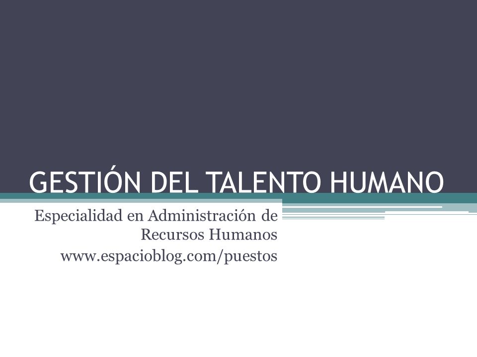 GESTIÓN DEL TALENTO HUMANO