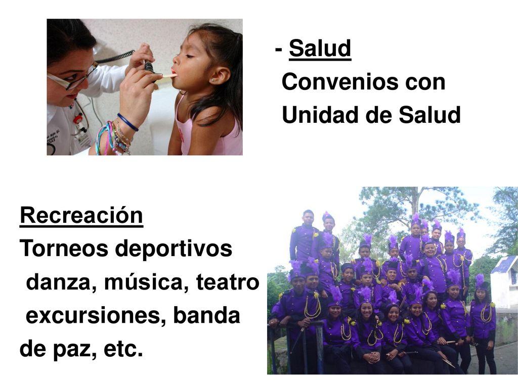 - Salud Convenios con. Unidad de Salud. Recreación. Torneos deportivos. danza, música, teatro. excursiones, banda.