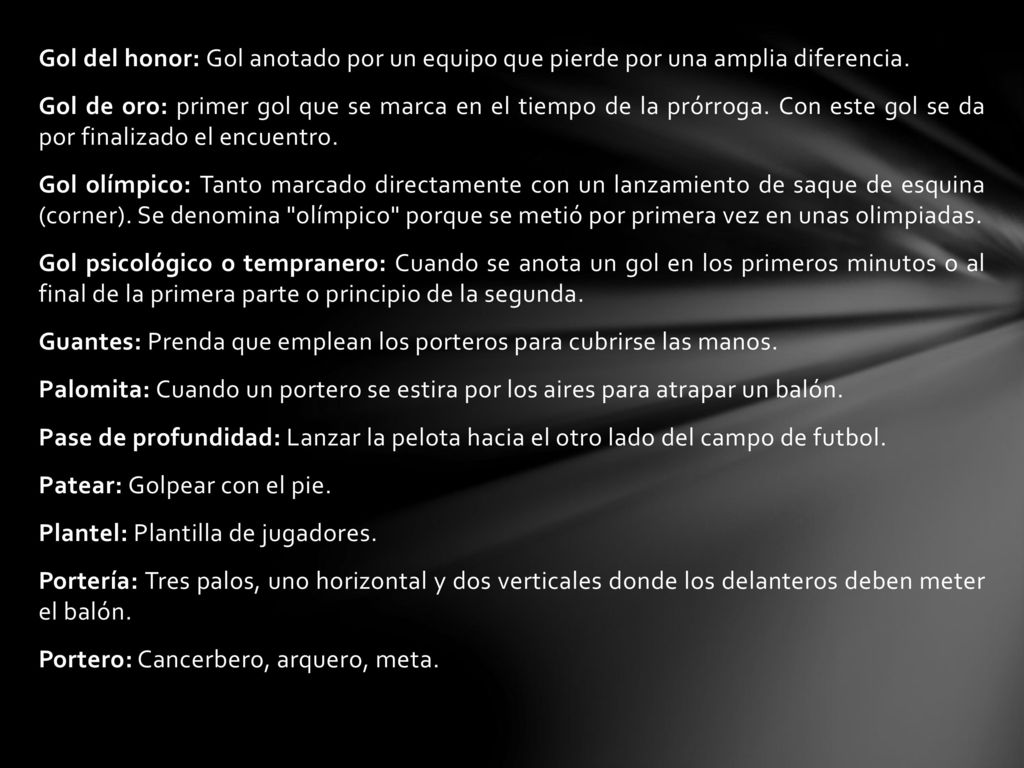 Gol del honor: Gol anotado por un equipo que pierde por una amplia diferencia.