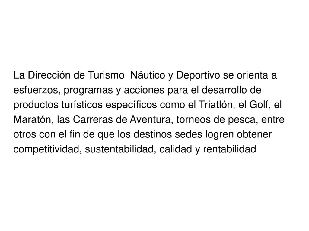 La Dirección de Turismo Náutico y Deportivo se orienta a