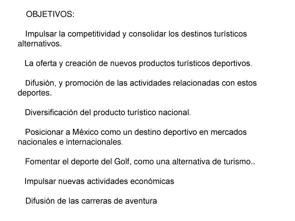La oferta y creación de nuevos productos turísticos deportivos.