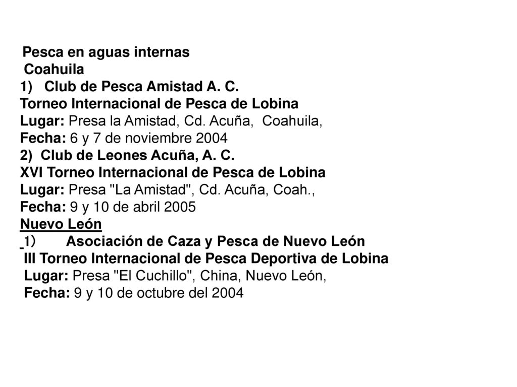 1) Club de Pesca Amistad A. C. Torneo Internacional de Pesca de Lobina