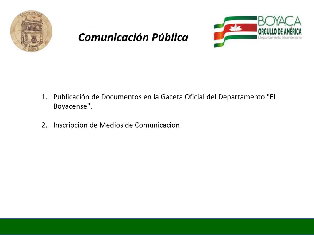 Comunicación Pública Publicación de Documentos en la Gaceta Oficial del Departamento El Boyacense .