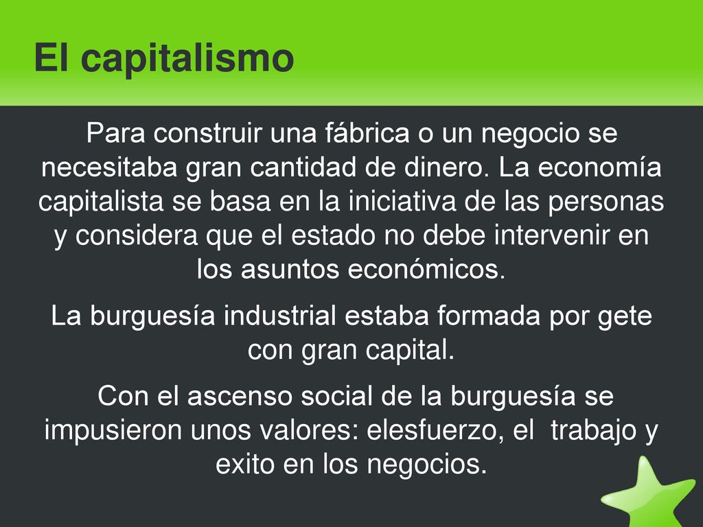 La burguesía industrial estaba formada por gete con gran capital.