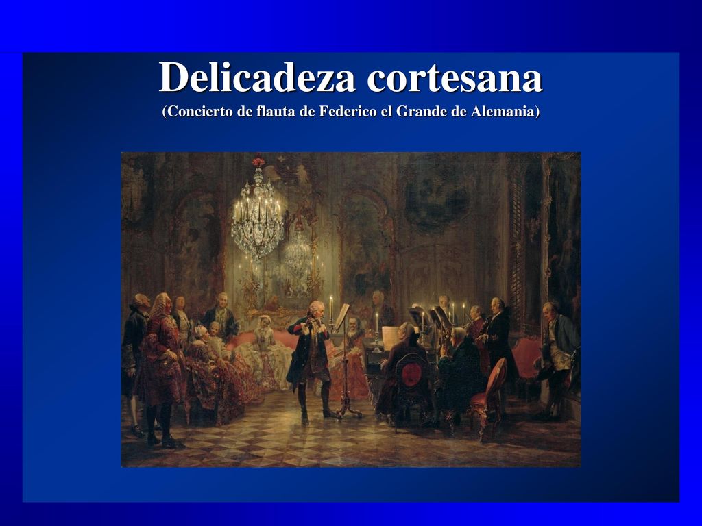 Delicadeza cortesana (Concierto de flauta de Federico el Grande de Alemania)