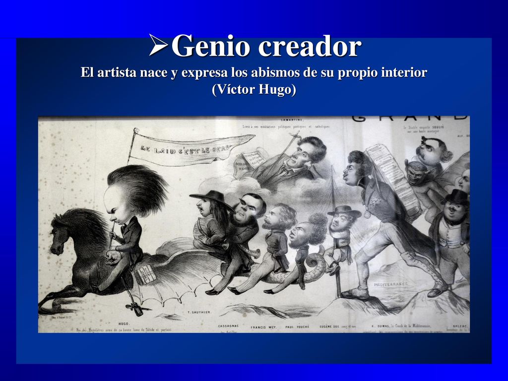 Genio creador El artista nace y expresa los abismos de su propio interior (Víctor Hugo)