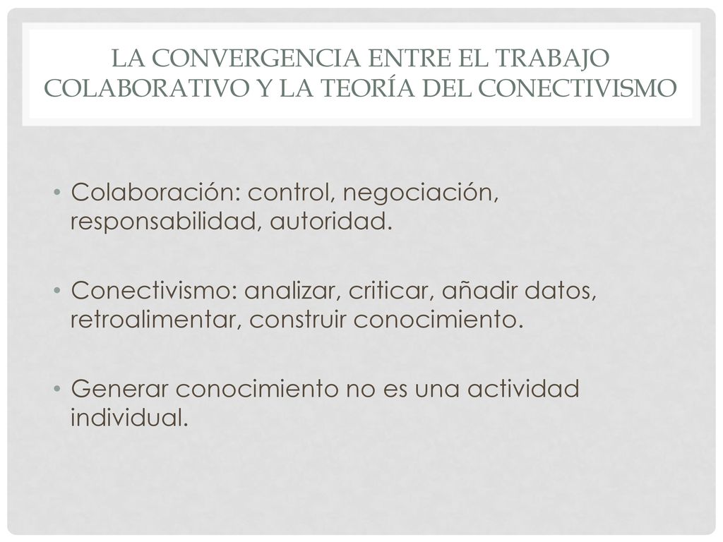 La CONVERGENCIA ENTRE EL TRABAJO COLABORATIVO Y LA Teoría DEL conectivismo