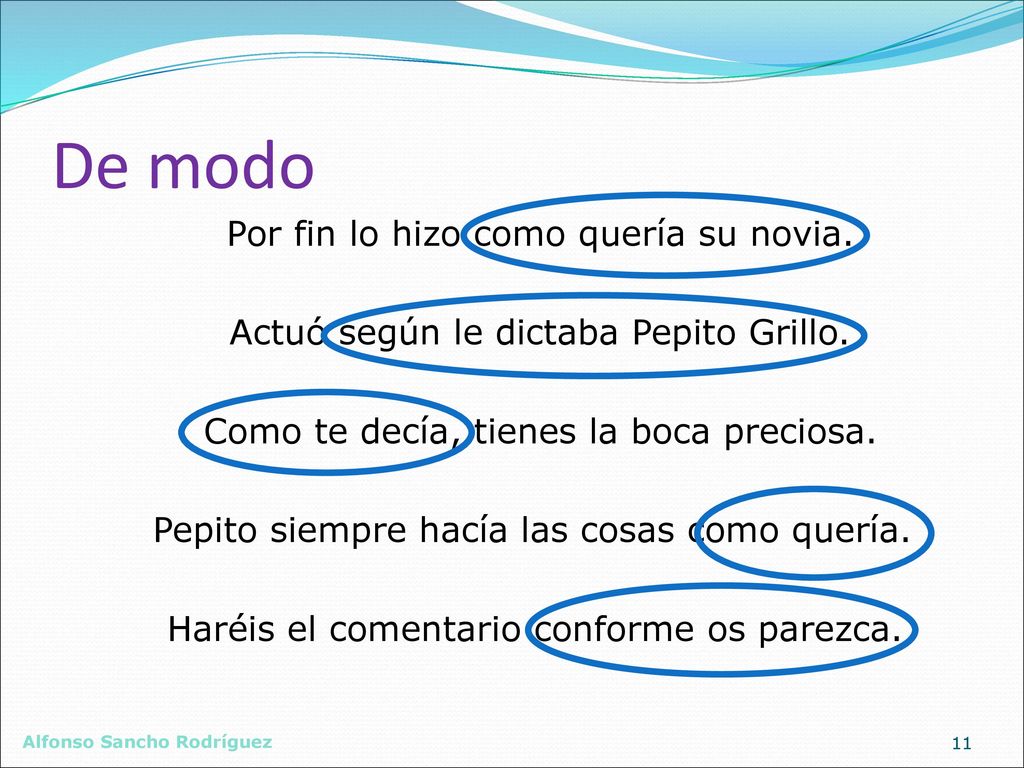 De modo Por fin lo hizo como quería su novia.