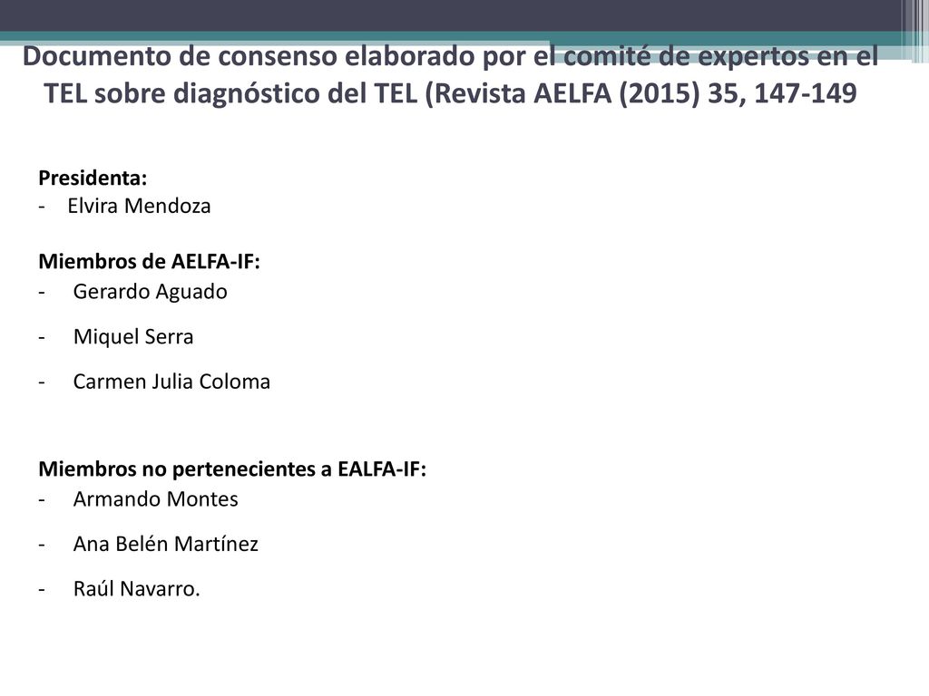 Documento de consenso elaborado por el comité de expertos en el TEL sobre diagnóstico del TEL (Revista AELFA (2015) 35,
