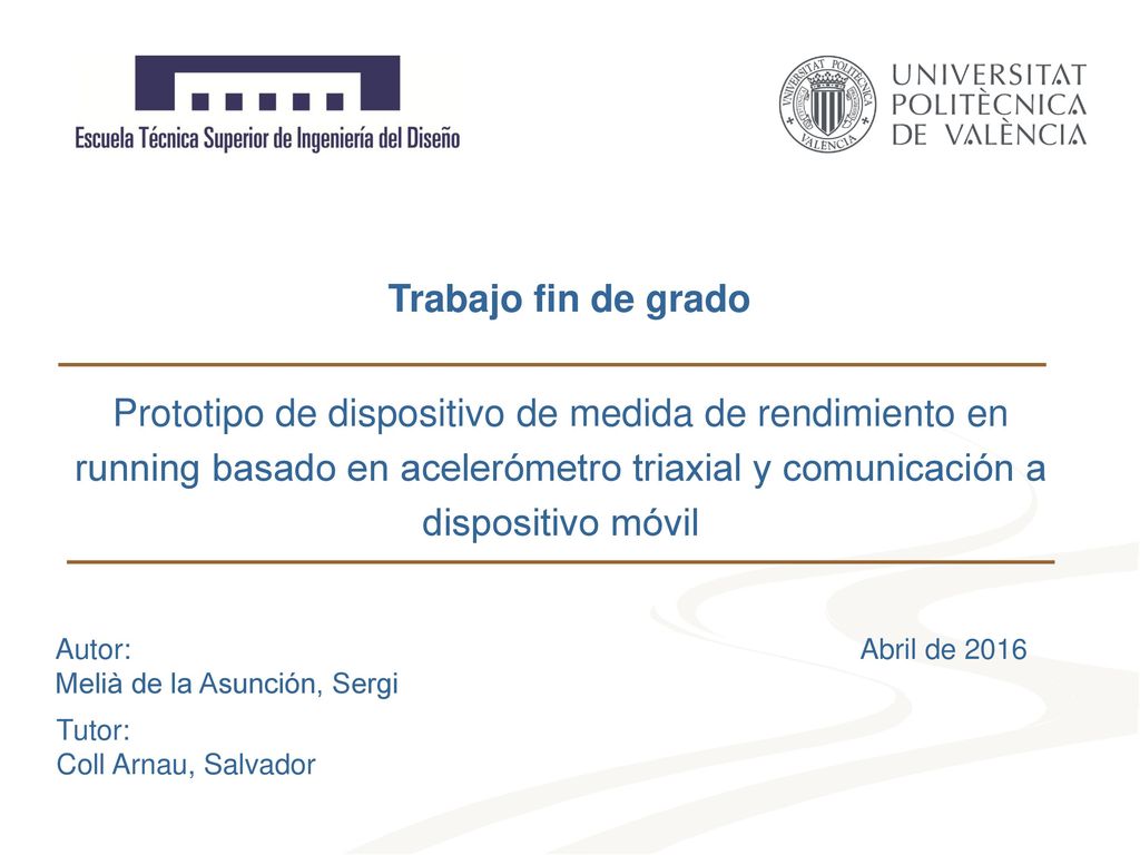 Trabajo fin de grado Prototipo de dispositivo de medida de rendimiento en running basado en acelerómetro triaxial y comunicación a dispositivo móvil.