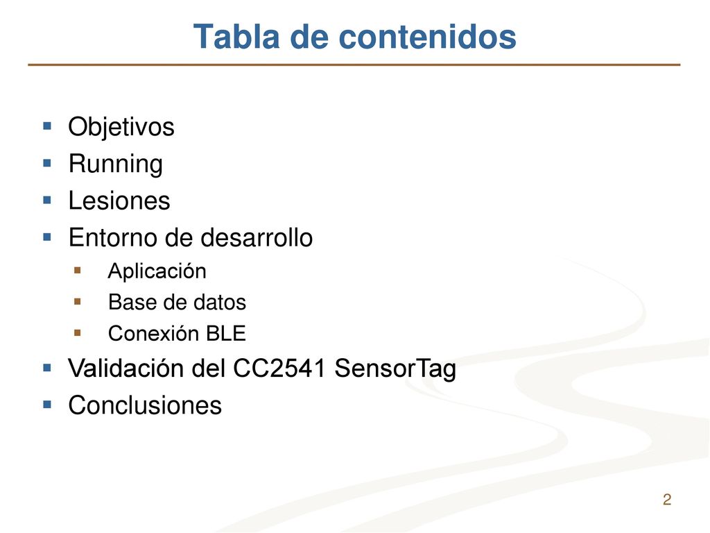 Tabla de contenidos Objetivos Running Lesiones Entorno de desarrollo