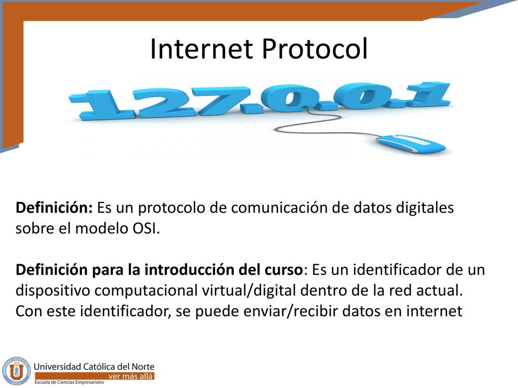 Internet Protocol Definición: Es un protocolo de comunicación de datos digitales sobre el modelo OSI.