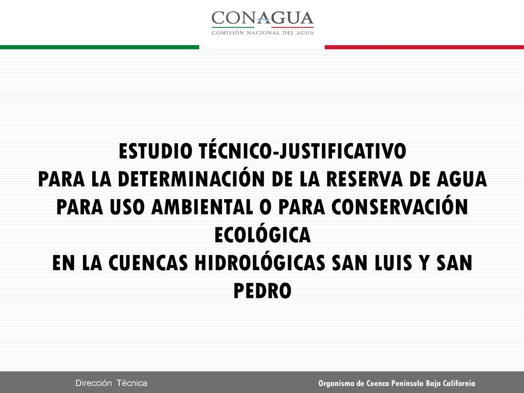 ESTUDIO TÉCNICO-JUSTIFICATIVO PARA LA DETERMINACIÓN DE LA RESERVA DE AGUA PARA USO AMBIENTAL O PARA CONSERVACIÓN ECOLÓGICA EN LA CUENCAS HIDROLÓGICAS SAN LUIS Y SAN PEDRO