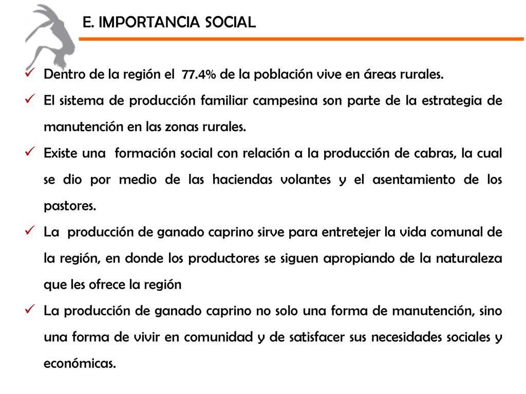 E. IMPORTANCIA SOCIAL Dentro de la región el 77.4% de la población vive en áreas rurales.