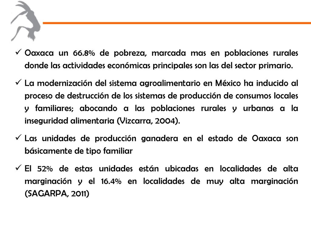 Oaxaca un 66.8% de pobreza, marcada mas en poblaciones rurales donde las actividades económicas principales son las del sector primario.