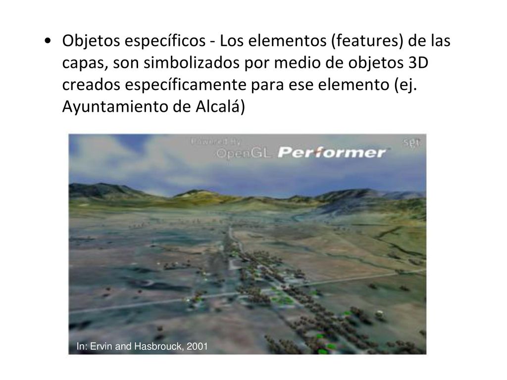 Objetos específicos - Los elementos (features) de las capas, son simbolizados por medio de objetos 3D creados específicamente para ese elemento (ej. Ayuntamiento de Alcalá)