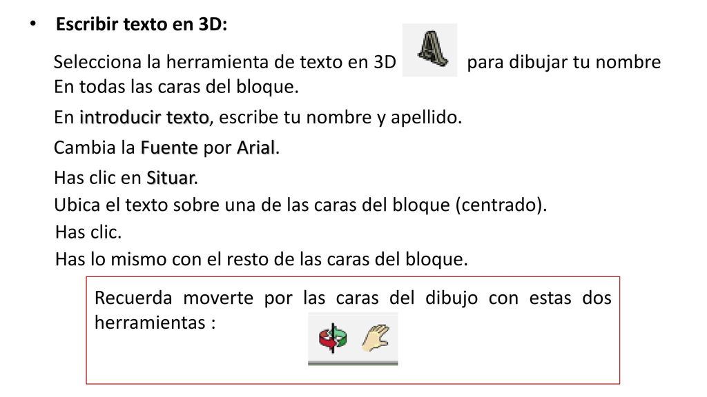 Escribir texto en 3D: Selecciona la herramienta de texto en 3D para dibujar tu nombre.
