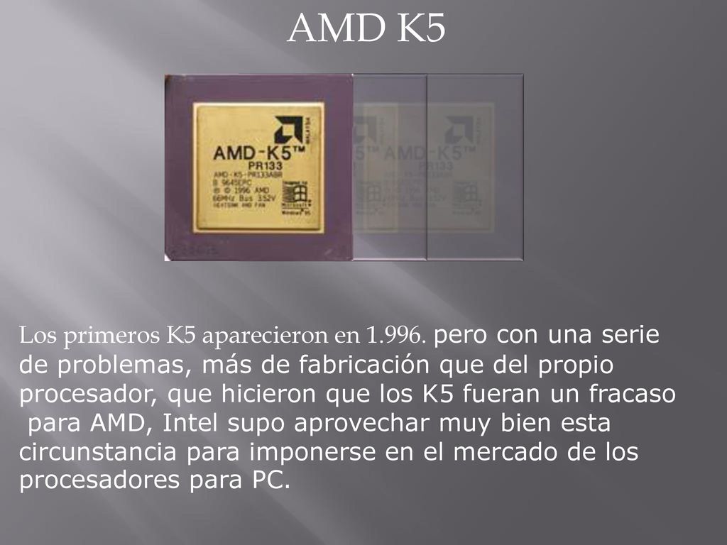 AMD K5 Los primeros K5 aparecieron en pero con una serie