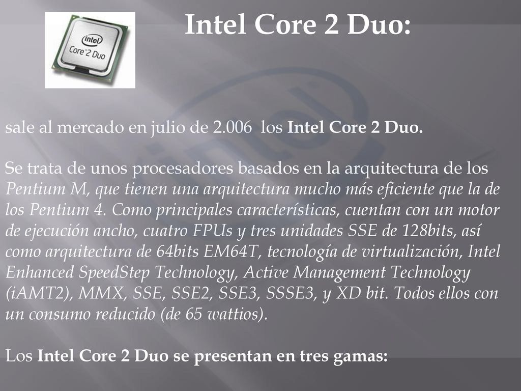 Intel Core 2 Duo: sale al mercado en julio de los Intel Core 2 Duo.