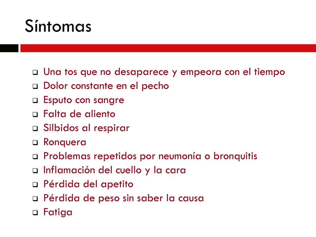 Síntomas Una tos que no desaparece y empeora con el tiempo