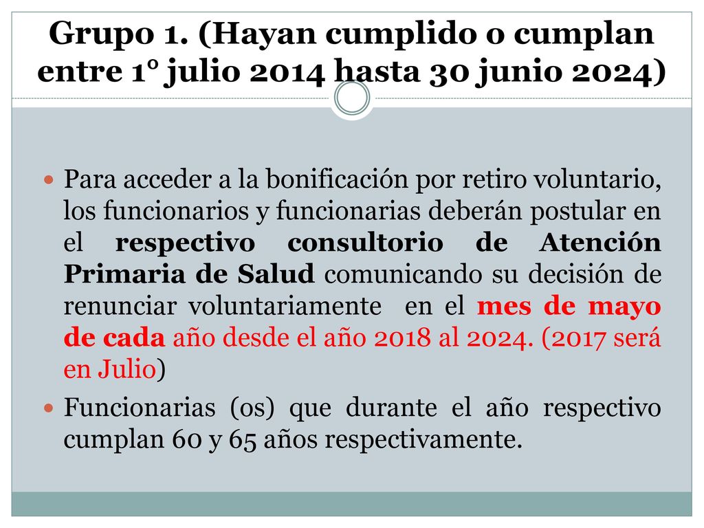 Grupo 1. (Hayan cumplido o cumplan entre 1° julio 2014 hasta 30 junio 2024)