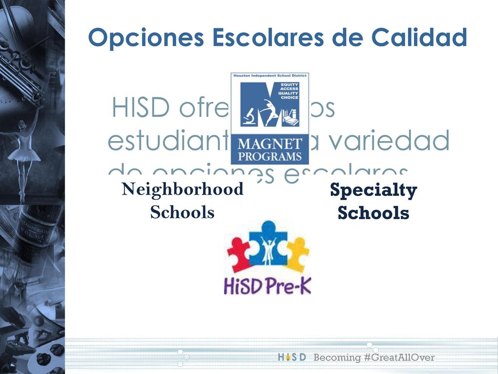 HISD ofrece a los estudiantes una variedad de opciones escolares.