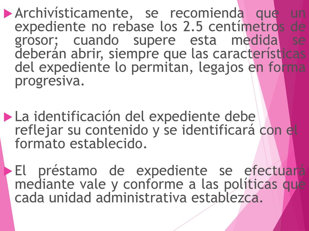 Archivísticamente, se recomienda que un expediente no rebase los 2