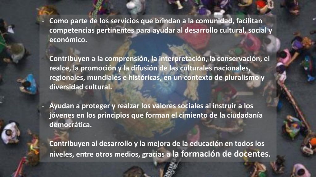 Como parte de los servicios que brindan a la comunidad, facilitan competencias pertinentes para ayudar al desarrollo cultural, social y económico.