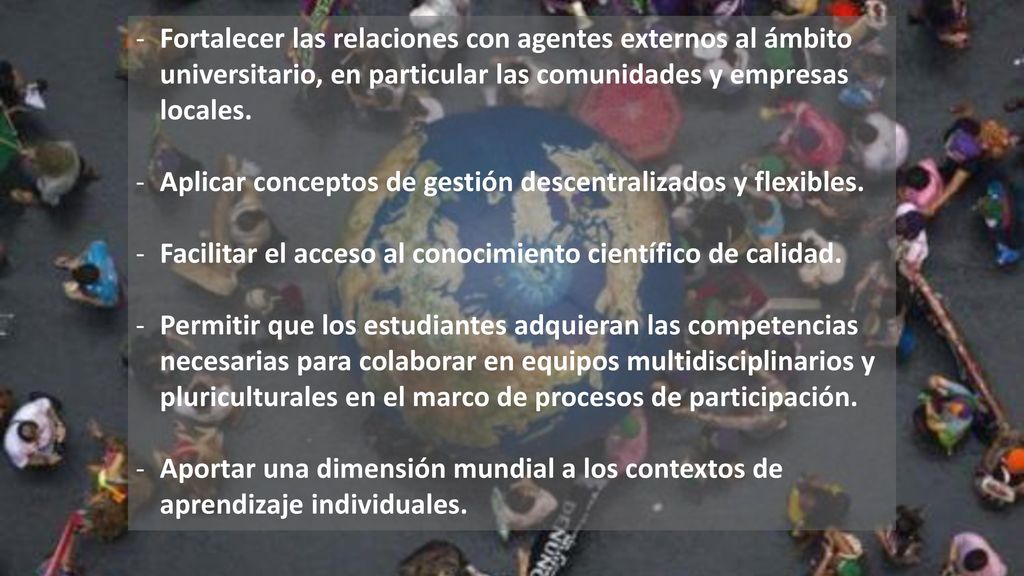 Fortalecer las relaciones con agentes externos al ámbito universitario, en particular las comunidades y empresas locales.