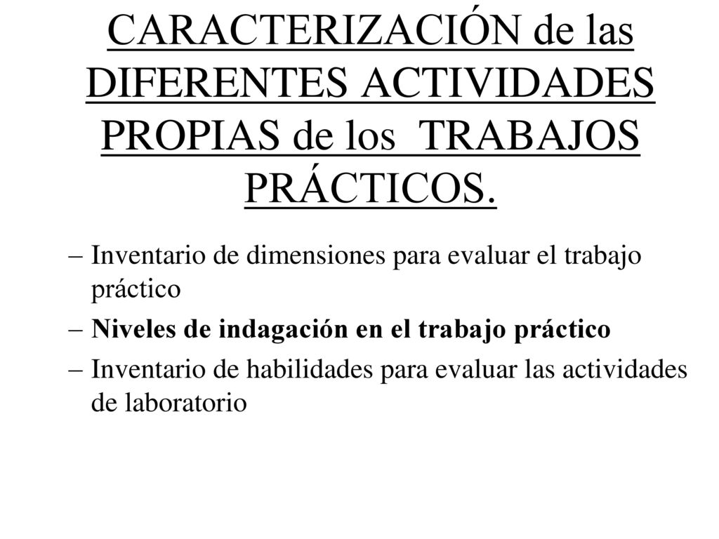 CARACTERIZACIÓN de las DIFERENTES ACTIVIDADES PROPIAS de los TRABAJOS PRÁCTICOS.