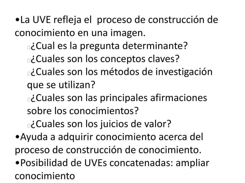 La UVE refleja el proceso de construcción de conocimiento en una imagen.