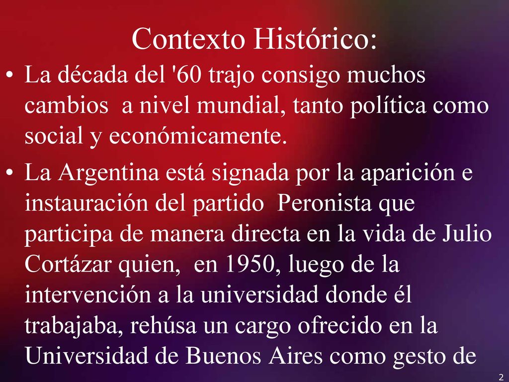 Contexto Histórico: La década del 60 trajo consigo muchos cambios a nivel mundial, tanto política como social y económicamente.
