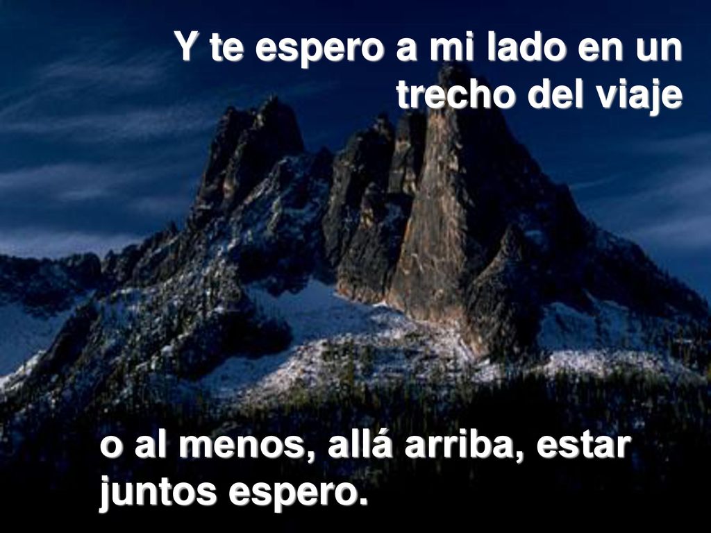 Y te espero a mi lado en un trecho del viaje