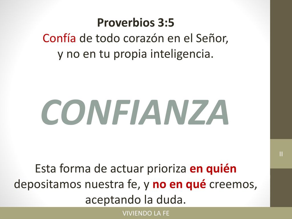 CONFIANZA Proverbios 3:5 Confía de todo corazón en el Señor,