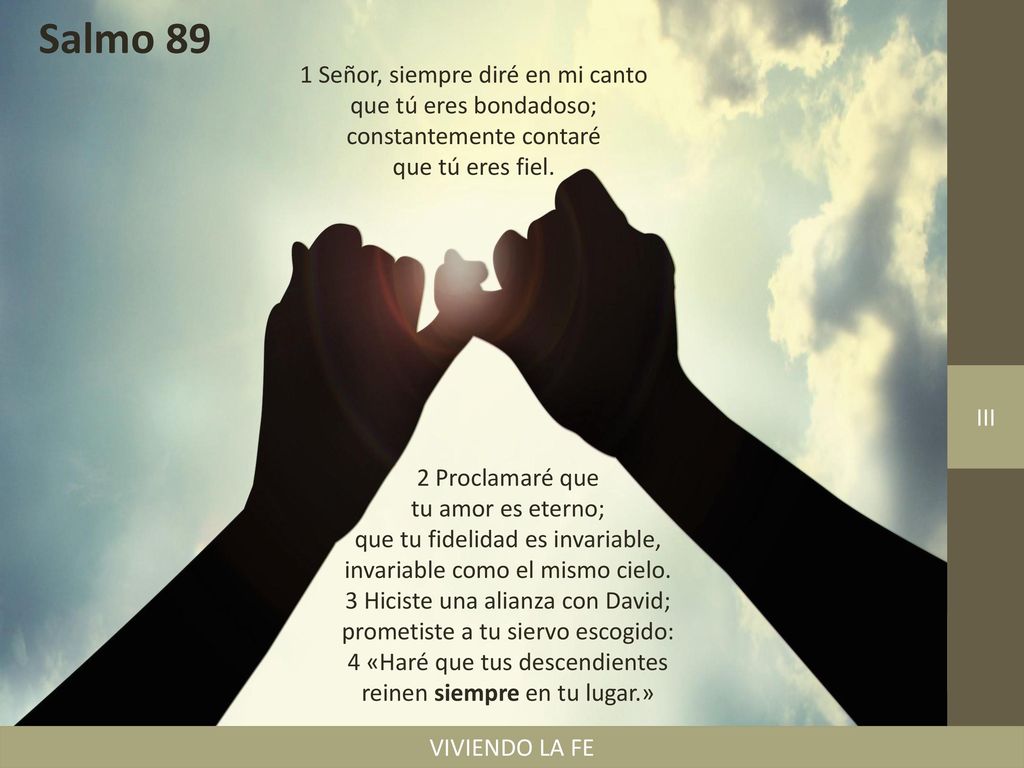 Salmo 89 1 Señor, siempre diré en mi canto que tú eres bondadoso;