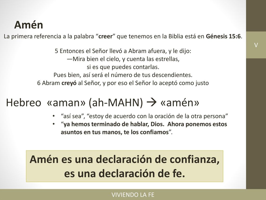 Amén es una declaración de confianza, es una declaración de fe.