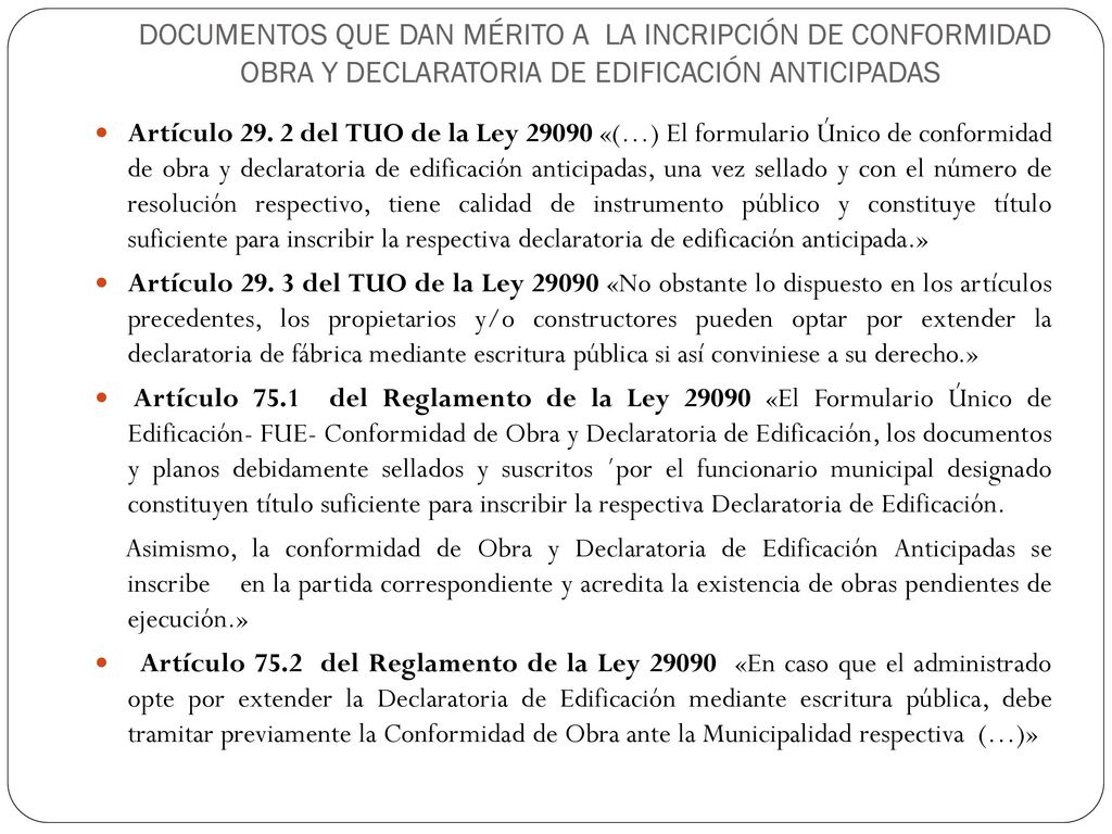DOCUMENTOS QUE DAN MÉRITO A LA INCRIPCIÓN DE CONFORMIDAD OBRA Y DECLARATORIA DE EDIFICACIÓN ANTICIPADAS