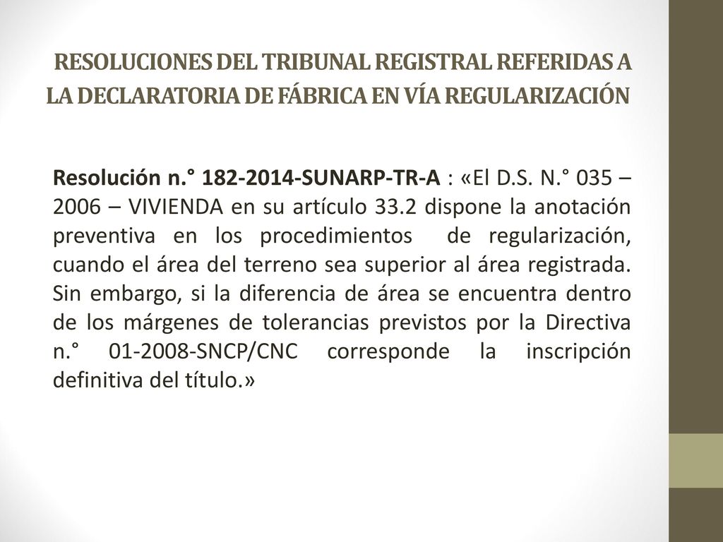 RESOLUCIONES DEL TRIBUNAL REGISTRAL REFERIDAS A LA DECLARATORIA DE FÁBRICA EN VÍA REGULARIZACIÓN