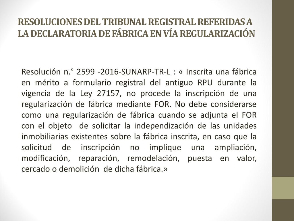 RESOLUCIONES DEL TRIBUNAL REGISTRAL REFERIDAS A LA DECLARATORIA DE FÁBRICA EN VÍA REGULARIZACIÓN