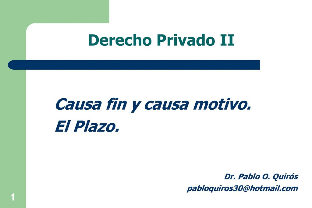 Derecho Privado II Causa fin y causa motivo. El Plazo.