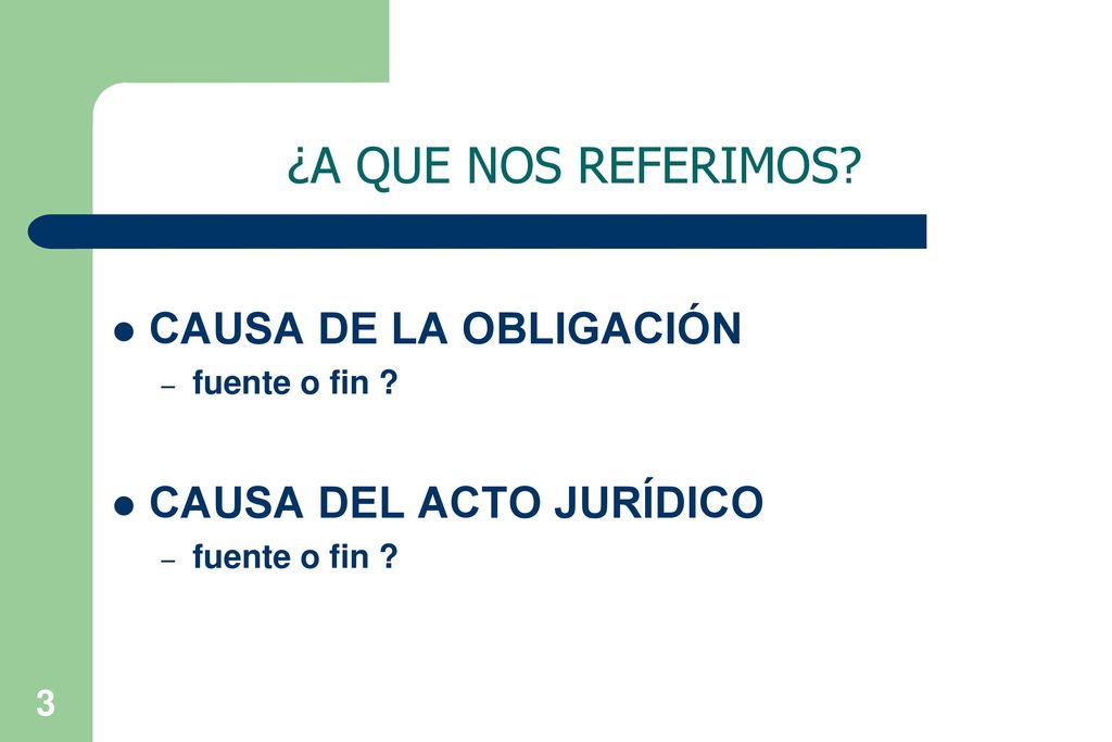 ¿A QUE NOS REFERIMOS CAUSA DE LA OBLIGACIÓN CAUSA DEL ACTO JURÍDICO