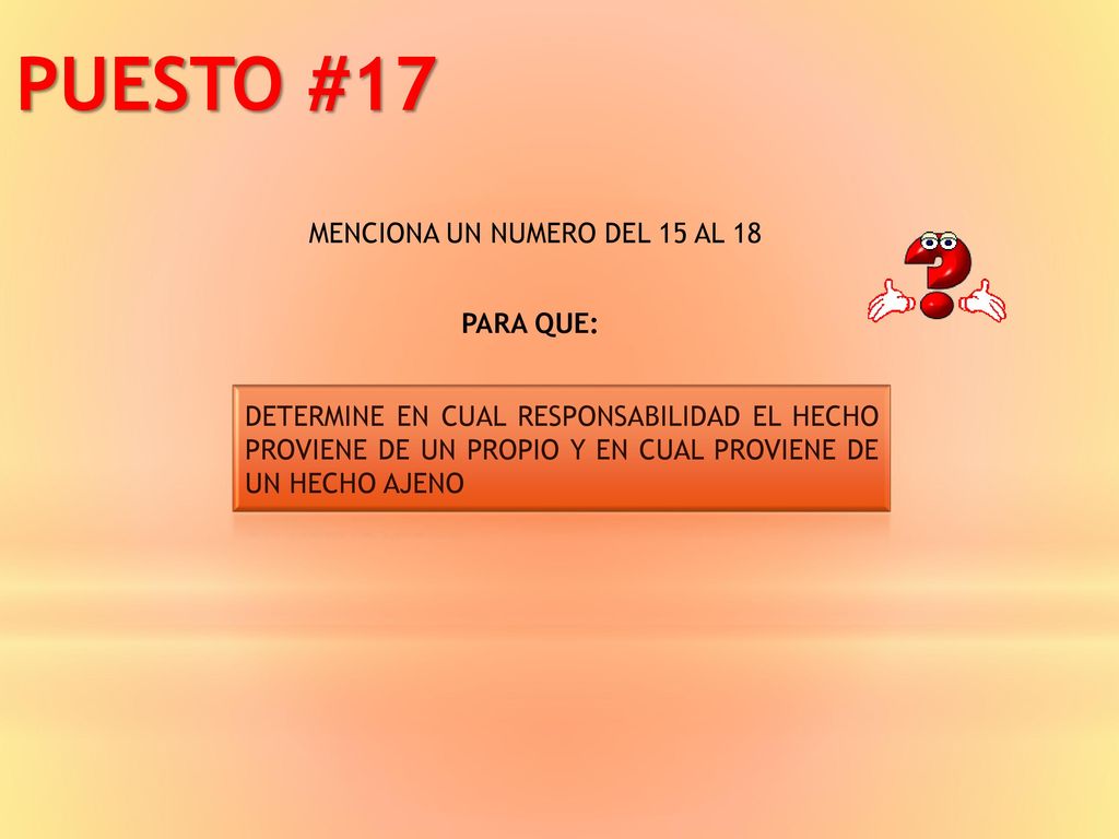 PUESTO #17 MENCIONA UN NUMERO DEL 15 AL 18 PARA QUE: