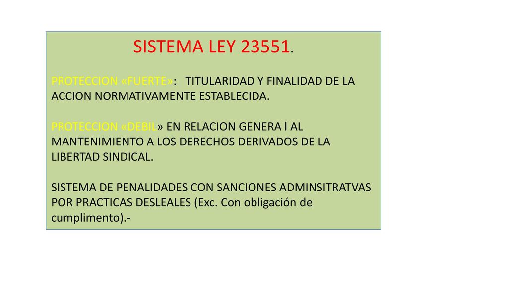 SISTEMA LEY PROTECCION «FUERTE»: TITULARIDAD Y FINALIDAD DE LA ACCION NORMATIVAMENTE ESTABLECIDA.