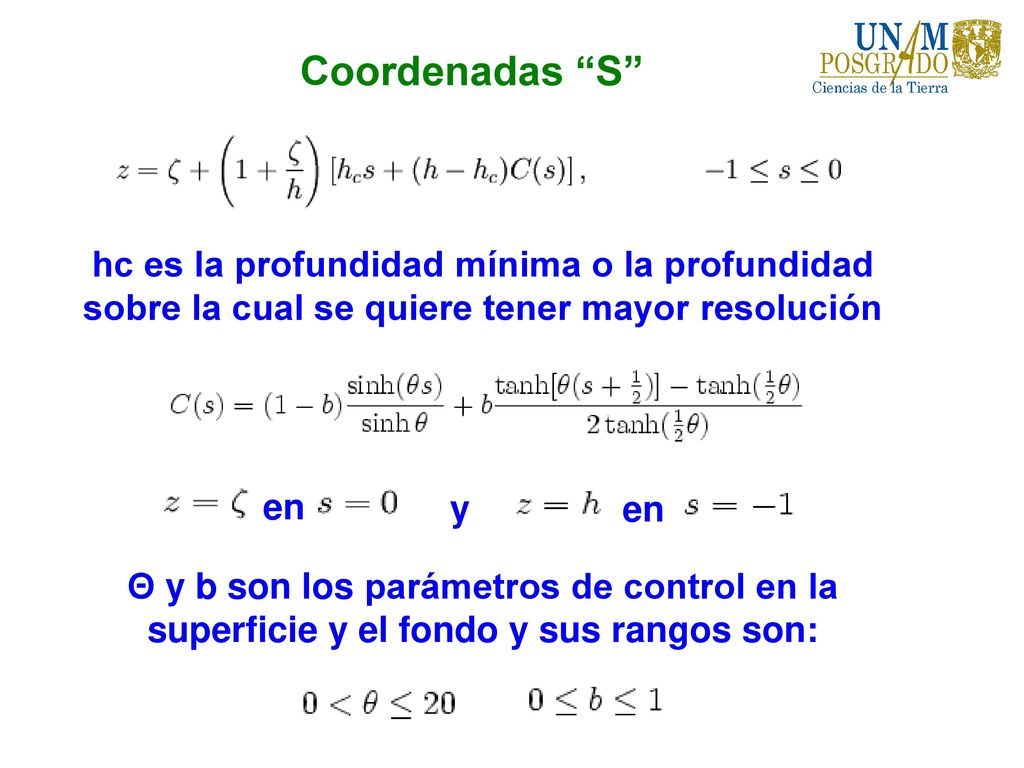 Coordenadas S hc es la profundidad mínima o la profundidad sobre la cual se quiere tener mayor resolución.