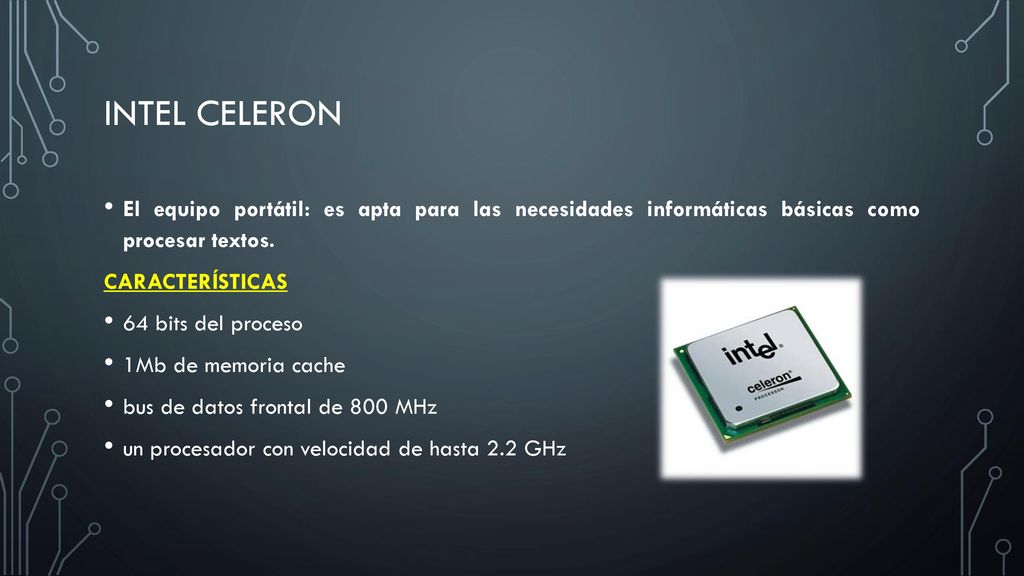 Intel Celeron El equipo portátil: es apta para las necesidades informáticas básicas como procesar textos.