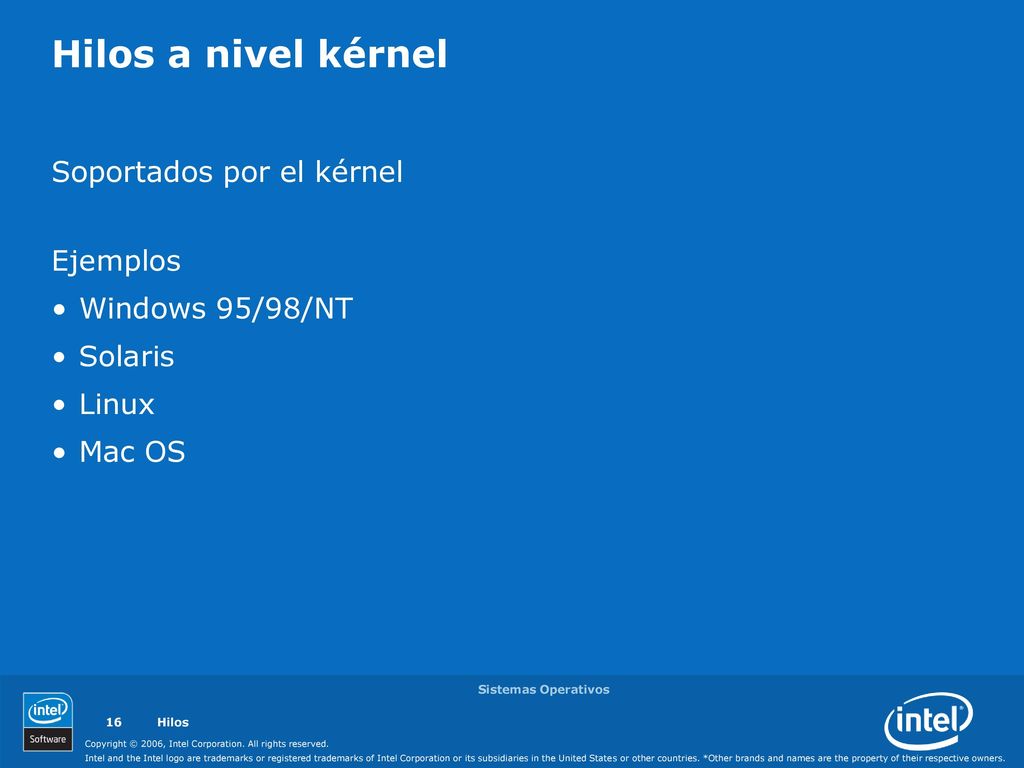 Hilos a nivel kérnel Soportados por el kérnel Ejemplos