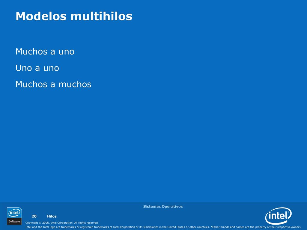 Modelos multihilos Muchos a uno Uno a uno Muchos a muchos