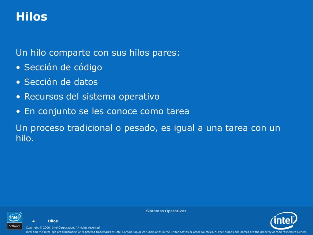 Hilos Un hilo comparte con sus hilos pares: Sección de código