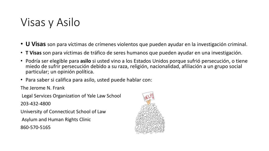 Visas y Asilo U Visas son para víctimas de crímenes violentos que pueden ayudar en la investigación criminal.