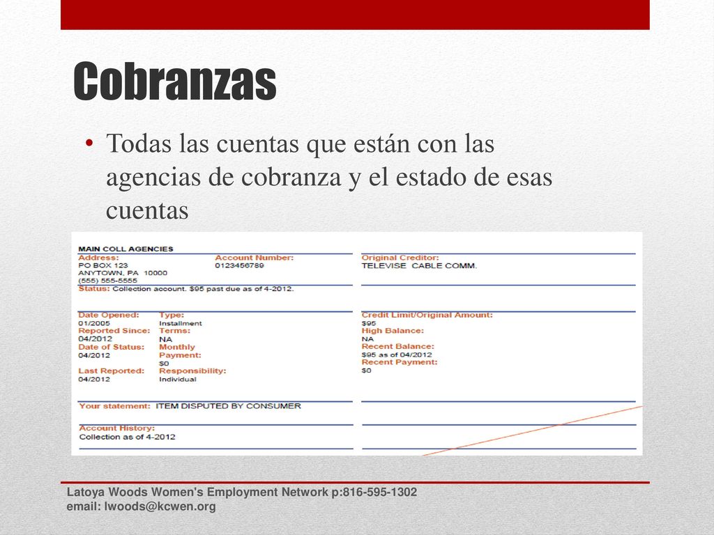 Cobranzas Todas las cuentas que están con las agencias de cobranza y el estado de esas cuentas.